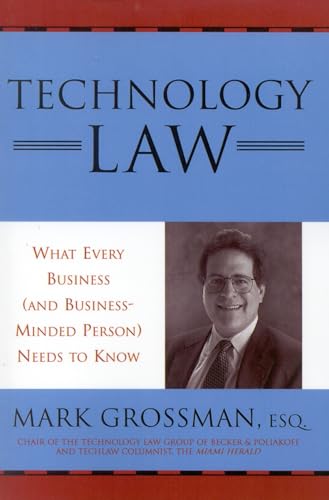 Stock image for Technology Law : What Every Business (And Business-Minded Person) Needs to Know for sale by Better World Books