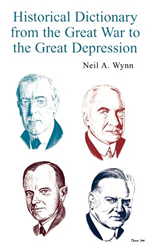 Historical Dictionary from the Great War to the Great Depression - Wynn, Neil A.
