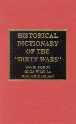 Stock image for Historical Dictionary of the Dirty Wars for sale by Better World Books