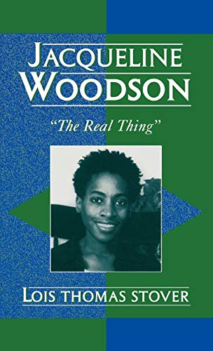 Jacqueline Woodson: 'The Real Thing' (Volume 11) (Studies in Young Adult Literature, 11)