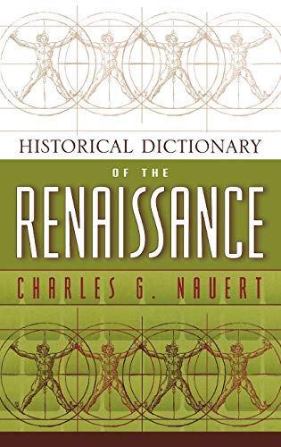 Historical Dictionary of the Renaissance - Nauert, Charles Garfield