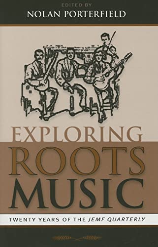 Beispielbild fr Exploring Roots Music: Twenty Years of the JEMF Quarterly zum Verkauf von Smith Family Bookstore Downtown