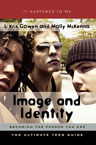 Beispielbild fr Image and Identity: Becoming the Person You Are (Volume 12) (It Happened to Me, 12) zum Verkauf von Michael Lyons