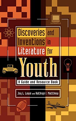 Imagen de archivo de Discoveries and Inventions in Literature for Youth: A Guide and Resource Book (Literature for Youth Series): 3 a la venta por Bestsellersuk