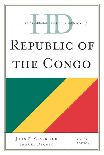 Beispielbild fr Historical Dictionary of Republic of the Congo (Historical Dictionaries of Africa) zum Verkauf von Michael Lyons