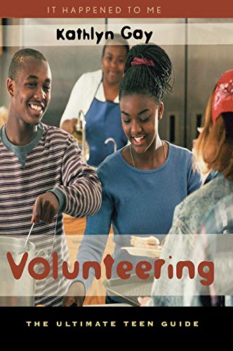 Beispielbild fr Volunteering : The Ultimate Teen Guide zum Verkauf von Better World Books