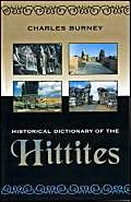 Historical Dictionary of the Hittites. - Burney, Charles