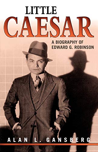 9780810849501: Little Caesar: A Biography of Edward G. Robinson: A Biography of Edward G. Robinson