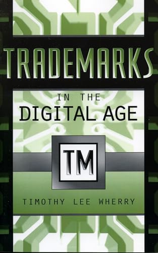 Trademarks in the Digital Age (9780810849754) by Wherry, Timothy Lee