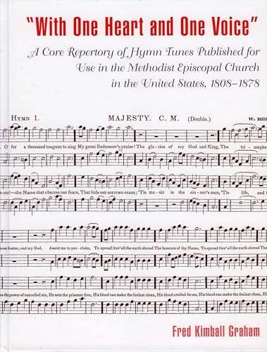 Stock image for With One Heart and One Voice': A Core Repertory of Hymn Tunes Published for Use in the Methodist Episcopal Church, 1808-1878 (Drew University Studies in Liturgy) for sale by The Enigmatic Reader