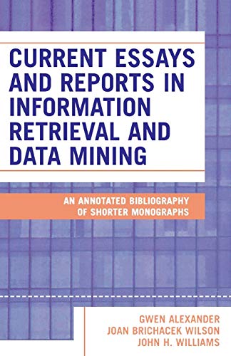 Imagen de archivo de Current Essays and Reports in Information Retrieval and Data Mining: An Annotated Bibliography of Shorter Monographs a la venta por Phatpocket Limited
