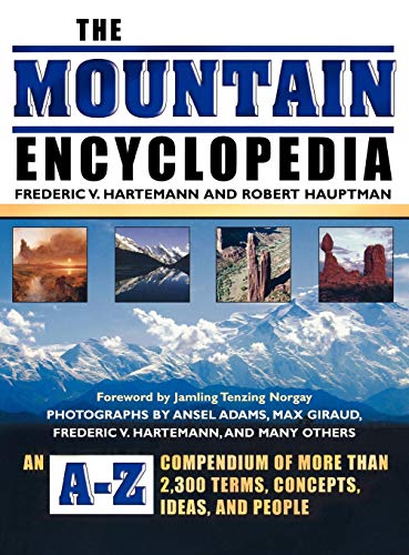 9780810850569: The Mountain Encyclopedia: An A - Z Compendium of More Than 2,300 Terms, Concepts, Ideas, and People