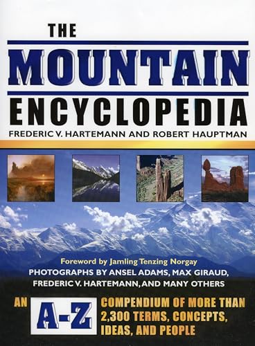 Stock image for The Mountain Encyclopedia: An A-Z Compendium of More Than 2,300 Terms, Concepts, Ideas, and People for sale by ThriftBooks-Dallas