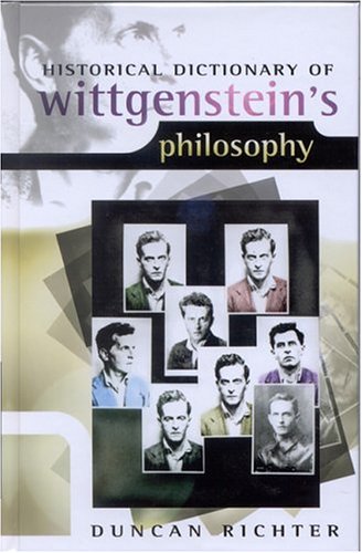 Stock image for Historical Dictionary of Wittgenstein's Philosophy (Historical Dictionaries of Religions, Philosophies, and Movements) for sale by Corner of a Foreign Field