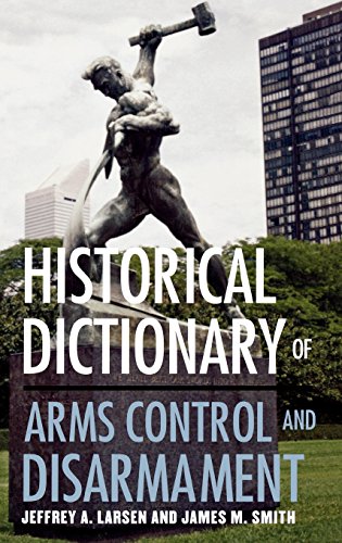 Stock image for Historical Dictionary of Arms Control and Disarmament for sale by Better World Books