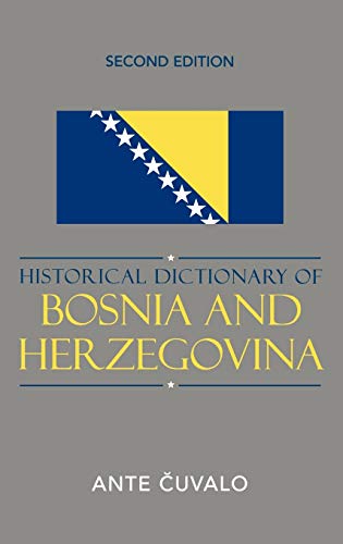 Imagen de archivo de Historical Dictionary of Bosnia and Herzegovina (Volume 57) (Historical Dictionaries of Europe, 57) a la venta por Books From California