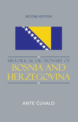 9780810850842: Historical Dictionary Of Bosnia And Herzegovina: Volume 57 (Historical Dictionaries of Europe)