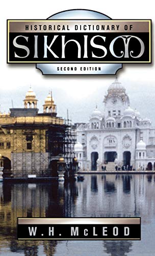 9780810850880: Historical Dictionary of Sikhism, Second Edition (59) (Historical Dictionaries of Religions, Philosophies, and Movements Series)