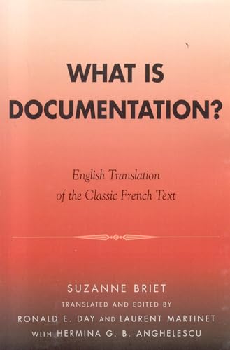 Imagen de archivo de What Is Documentation? : English Translation of the Classic French Text a la venta por Better World Books