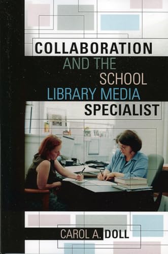 Beispielbild fr Collaboration and the School Library Media Specialist zum Verkauf von Wonder Book