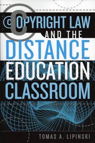 Stock image for Copyright Law and the Distance Education Classroom for sale by Better World Books