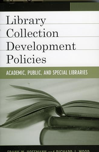 Imagen de archivo de Library Collection Development Policies : Academic, Public, and Special Libraries a la venta por Better World Books: West