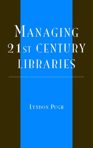 Beispielbild fr Managing 21st Century Libraries zum Verkauf von Better World Books