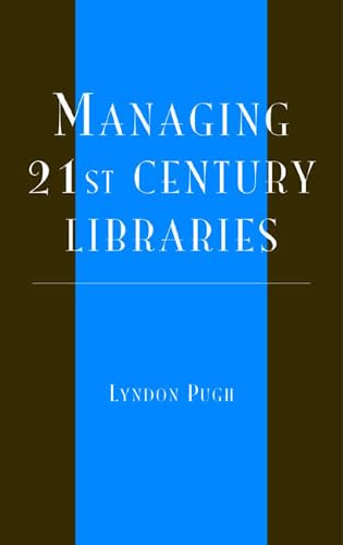 Imagen de archivo de Managing 21st Century Libraries a la venta por Better World Books