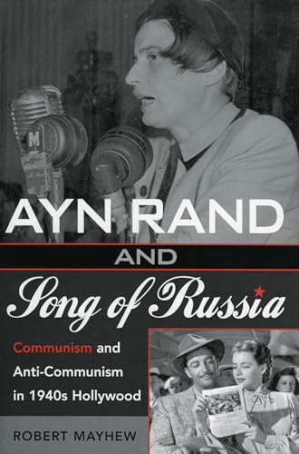 Beispielbild fr Ayn Rand and Song of Russia: Communism and Anti-Communism in 1940s Hollywood zum Verkauf von AwesomeBooks
