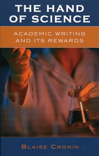 Stock image for The Hand of Science: Academic Writing and Its Rewards for sale by WorldofBooks