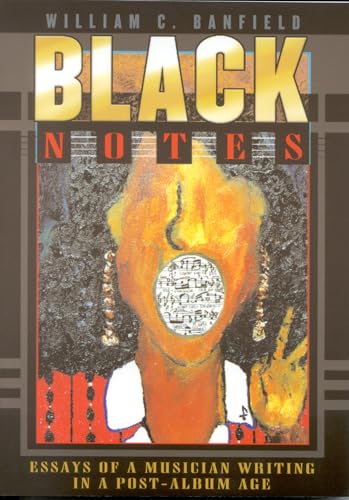 Stock image for Black Notes : Essays of a Musician Writing in a Post-Album Age for sale by Better World Books