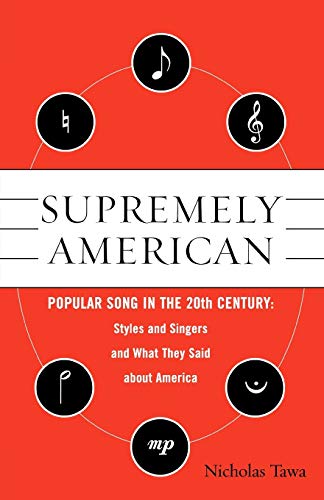 Beispielbild fr Supremely American : Popular Song in the 20th Century zum Verkauf von Better World Books
