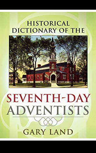 9780810853454: Historical Dictionary Of Seventh-Day Adventists