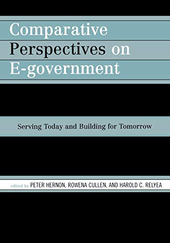 Beispielbild fr Comparative Perspectives on E-Government : Serving Today and Building for Tomorrow zum Verkauf von Better World Books