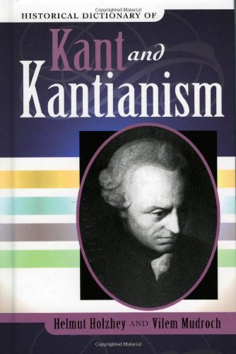 Beispielbild fr Historical Dictionary of Kant and Kantianism zum Verkauf von Better World Books