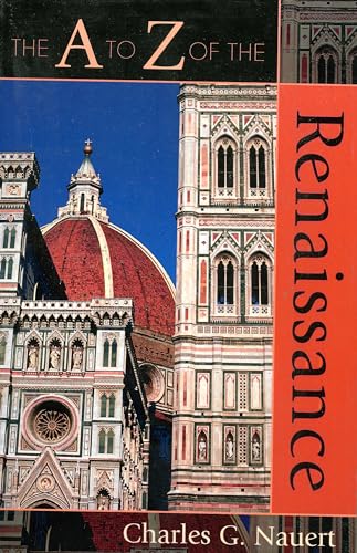 Beispielbild fr The A to Z of the Renaissance (Volume 14) (The A to Z Guide Series, 14) zum Verkauf von Michael Lyons