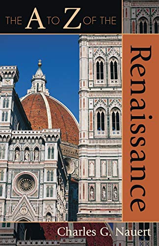 9780810853935: The A to Z of the Renaissance (The A to Z Guide Series): 14