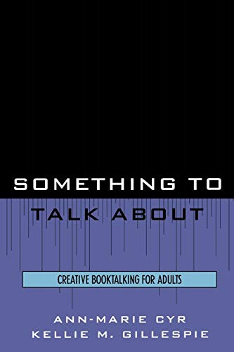 Imagen de archivo de Something to Talk About : Creative Booktalking for Adults a la venta por Better World Books