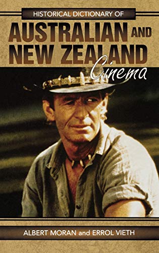 Beispielbild fr Historical Dictionary of Australian and New Zealand Cinema (Historical Dictionaries of Literature and the Arts) zum Verkauf von austin books and more