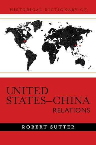 Stock image for Historical Dictionary of United States-China Relations for sale by Better World Books