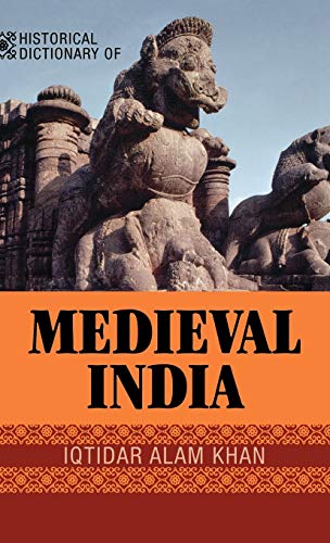 9780810855038: Historical Dictionary of Medieval India (Volume 20) (Historical Dictionaries of Ancient Civilizations and Historical Eras, 20)