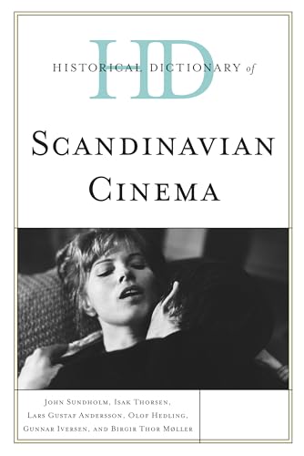 Stock image for Historical Dictionary of Scandinavian Cinema (Historical Dictionaries of Literature and the Arts) for sale by Michael Lyons