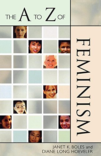 Beispielbild fr The A to Z of Feminism (The A to Z Guide Series (19)) (Volume 19) zum Verkauf von Michael Lyons