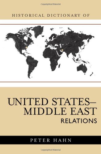 Beispielbild fr Historical Dictionary of United States-Middle East Relations zum Verkauf von Better World Books