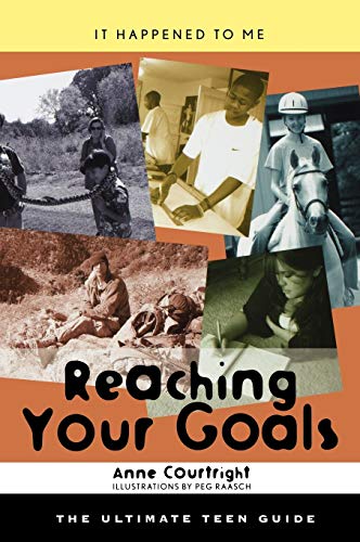 Beispielbild fr Reaching Your Goals : The Ultimate Teen Guide zum Verkauf von Better World Books