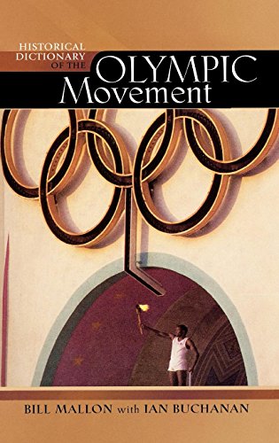 Imagen de archivo de Historical Dictionary of the Olympic Movement a la venta por ThriftBooks-Dallas