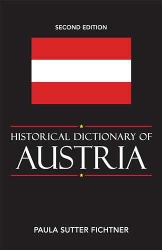 Stock image for Historical Dictionary of Austria (Volume 70) (Historical Dictionaries of Europe, 70) for sale by ZBK Books