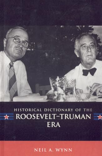 Stock image for Historical Dictionary of the Roosevelt-Truman Era for sale by Better World Books: West