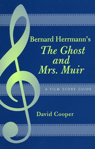Stock image for Bernard Herrmann's The Ghost and Mrs Muir A Film Score Guide Scarecrow Film Score Guides 5 for sale by PBShop.store US