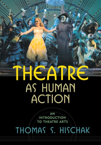 Beispielbild fr Theatre as Human Action : An Introduction to Theatre Arts zum Verkauf von Better World Books